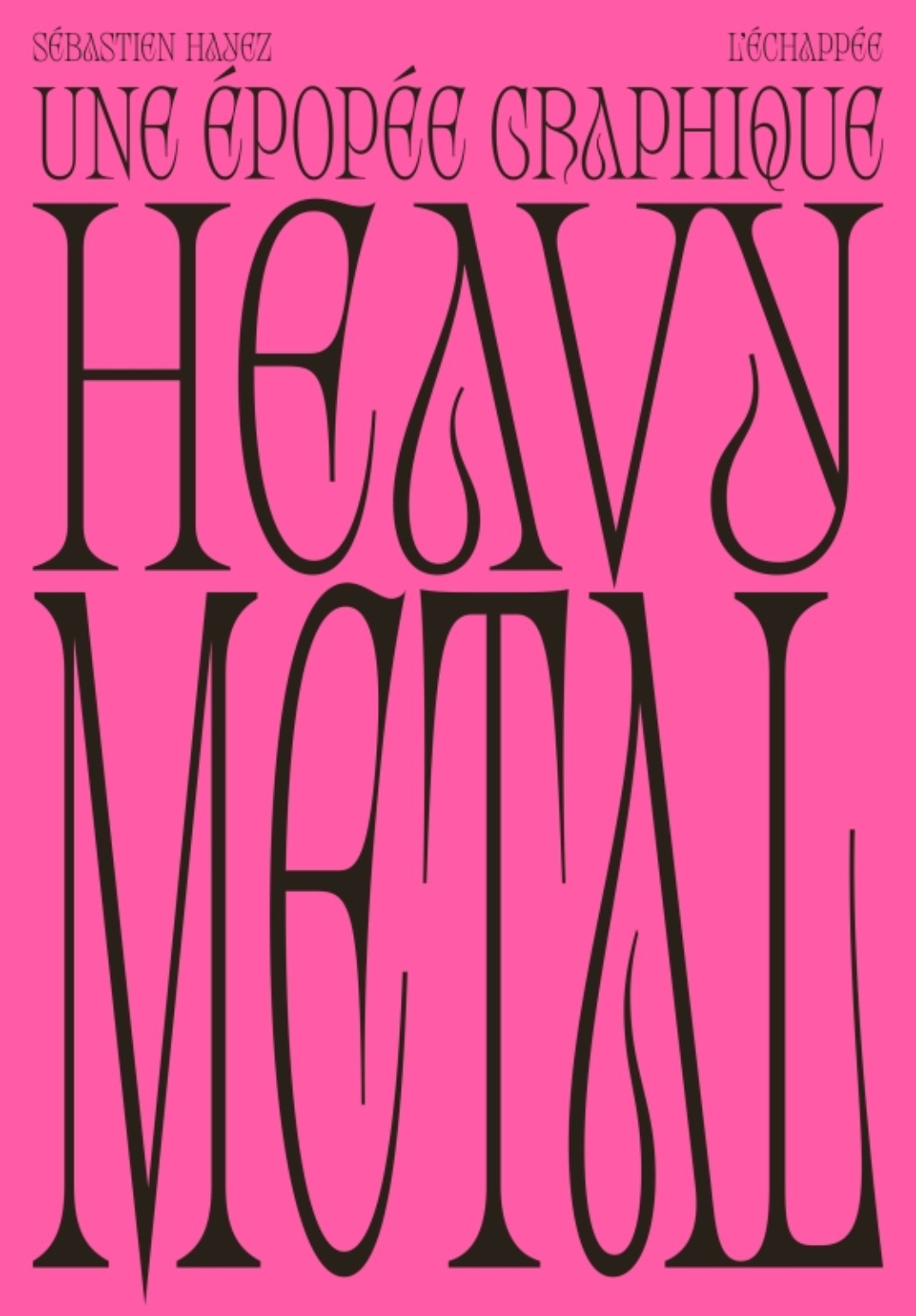 Heavy Metal — Une épopée graphique, par Sébastien Hayez, L’Échappée